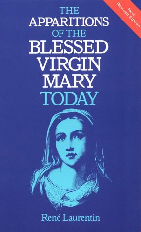 Apparitions of the Blessed Virgin Mary Today (9781853900549) by Rene Laurentin