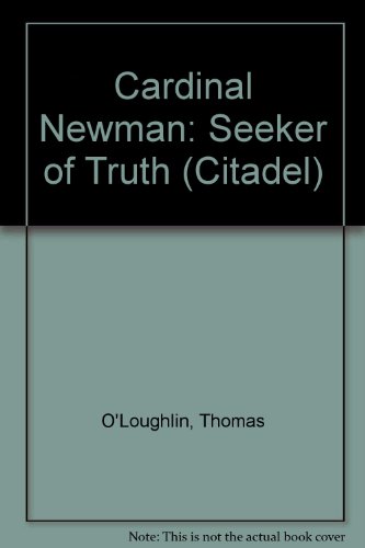 Cardinal Newman : Seeker of Truth