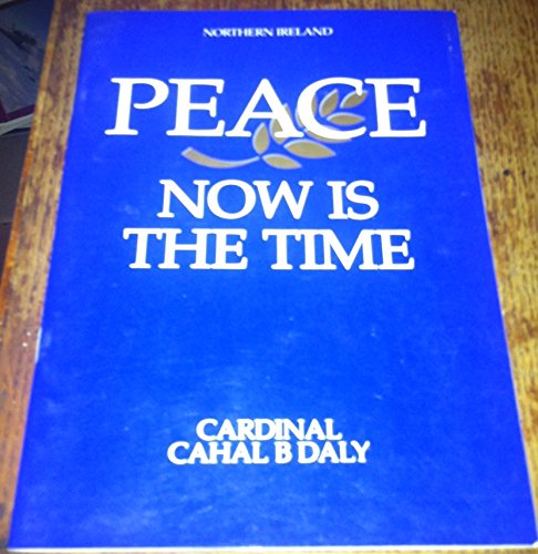 Stock image for Peace: Now is the Time for sale by Kennys Bookstore