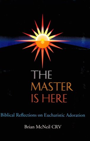 Stock image for The Master Is Here: Biblical Reflections on Eucharistic Adoration for sale by ThriftBooks-Dallas