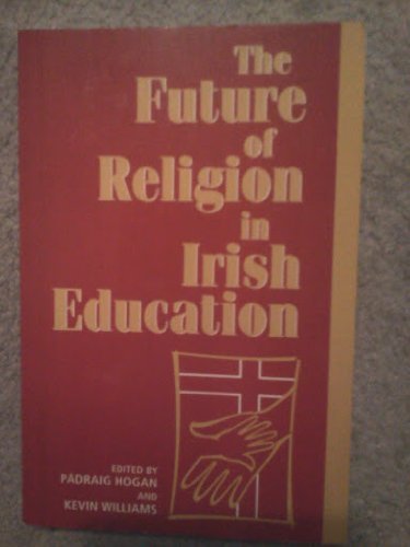 Stock image for The Future of Religion in Irish Education for sale by Better World Books Ltd