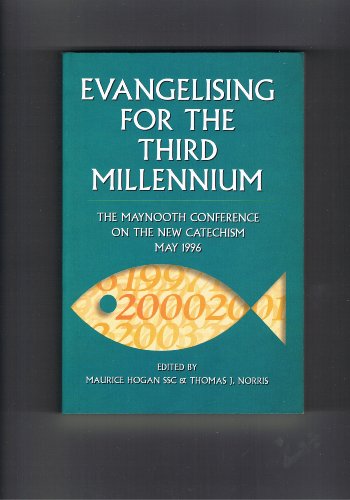Beispielbild fr Evangelising for the Third Millennium: The Maynooth Conference on the Catechism, May 1996 zum Verkauf von Goldstone Books