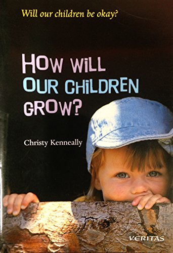 Stock image for How Will Our Children Grow? for sale by Revaluation Books