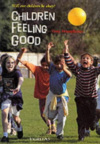 Beispielbild fr Children Feeling Good (Will Our Children be Okay?) zum Verkauf von WorldofBooks