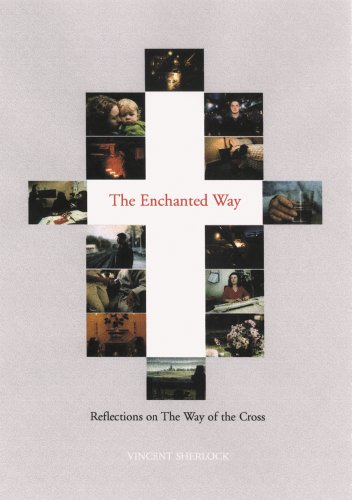 Stock image for The Enchanted Way: Reflections on the Way of the Cross for sale by WorldofBooks