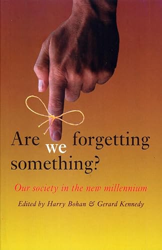 Stock image for Are We Forgetting Something?: 1 (Ceifin Conference Papers) for sale by WorldofBooks