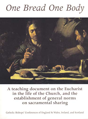 Stock image for One Bread One Body: A Teaching Document on the Eucharist in the Life of the Church for sale by Reuseabook