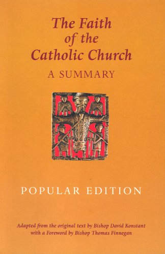 Beispielbild fr The Faith of the Catholic Church (Popular Edition): A Summary zum Verkauf von ThriftBooks-Atlanta