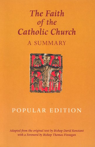 The Faith of the Catholic Church (Popular Edition): A Summary (9781853905285) by David Konstant