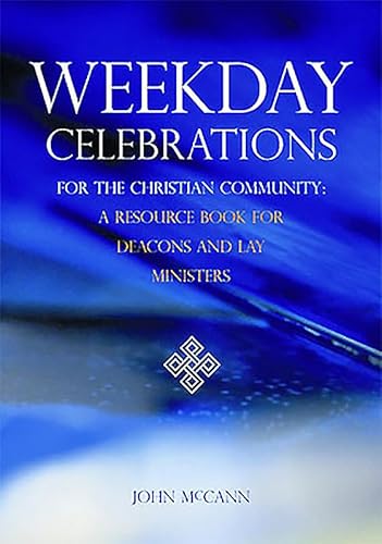 Beispielbild fr Weekday Celebrations for the Christian Community: A Resource Book for Deacons and Lay Ministers zum Verkauf von WorldofBooks