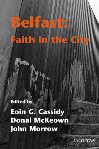 Beispielbild fr Belfast: Faith in the City zum Verkauf von Wonder Book