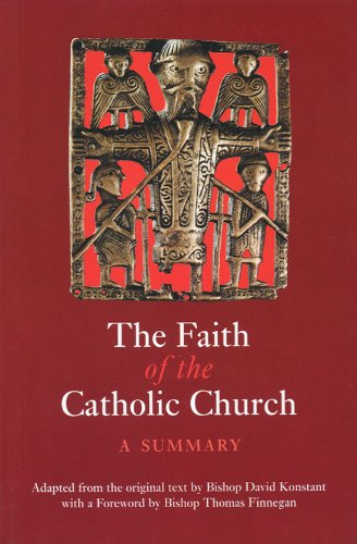 Stock image for Faith of the Catholic Church: A Summary for sale by Tall Stories BA