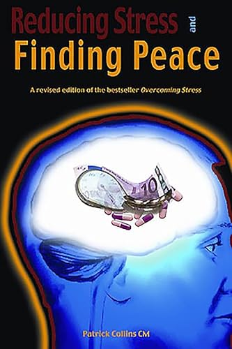 Reducing Stress and Finding Peace (9781853906213) by Collins, Patrick