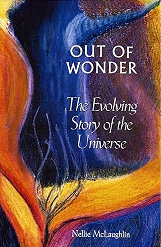 Imagen de archivo de Out of Wonder: The Evolving Story of the Universe a la venta por Goldstone Books