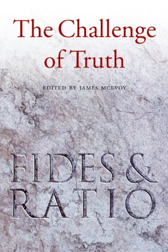 Stock image for The Challenge of Truth: Reflections on Fides et Ratio for sale by WorldofBooks