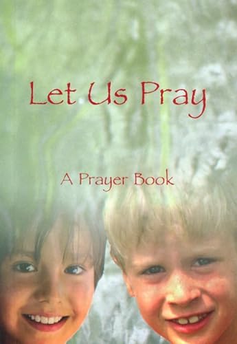 Imagen de archivo de Let Us Pray: A Prayer Book a la venta por ThriftBooks-Atlanta