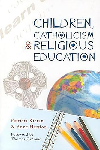Beispielbild fr Children, Catholicism and Religious Education zum Verkauf von WorldofBooks