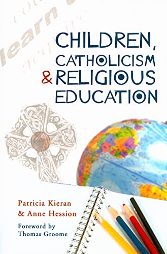 Stock image for Children, Catholicism and Religious Education for sale by WorldofBooks