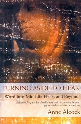 Beispielbild fr Turning Aside to Hear : Word Into Mid-Life Heart and Beyond zum Verkauf von Tall Stories BA