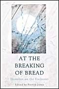 Imagen de archivo de At the Breaking of Bread: Homilies on the Eucharist a la venta por WorldofBooks