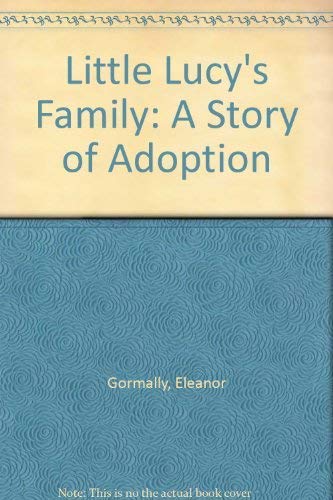 Beispielbild fr Little Lucy's Family: A Story of Adoption zum Verkauf von WorldofBooks