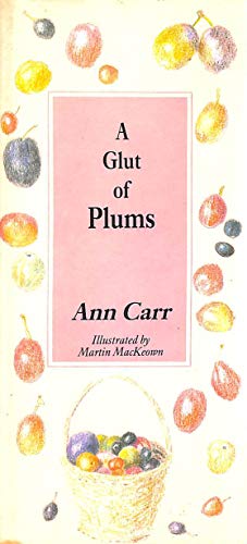 Stock image for A Glut of Plums for sale by WorldofBooks