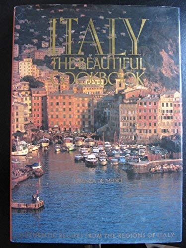 Beispielbild fr Italy: The Beautiful Cookbook: Authentic Recipes from the Regions of Italy zum Verkauf von Anybook.com