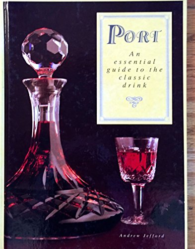 Stock image for Port: An Essential Guide to the Classic Drink for sale by AwesomeBooks