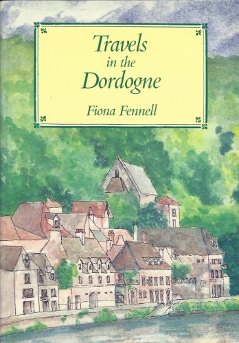 Imagen de archivo de Travels in the Dordogne a la venta por Better World Books