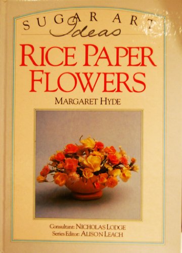 Beispielbild fr Rice Paper Flowers (Sugar Art Ideas) zum Verkauf von WorldofBooks