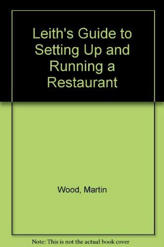 Beispielbild fr Leith's Guide to Setting Up and Running a Restaurant zum Verkauf von WorldofBooks