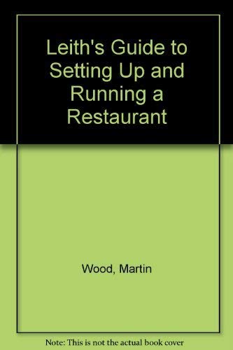 Leith's Guide to Setting Up & Running a Restaurant (9781853911248) by Wood, Martin