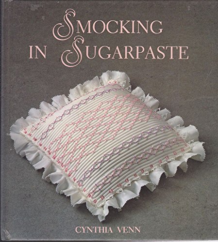 Stock image for Smocking in Sugarpaste for sale by ThriftBooks-Atlanta