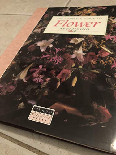 Beispielbild fr The Complete Guide to Flower Arranging zum Verkauf von AwesomeBooks