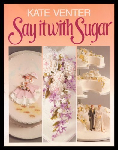 Imagen de archivo de Say It with Sugar a la venta por Better World Books