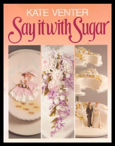 9781853911484: Say It With Sugar