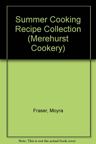 Stock image for Summer Cooking Recipe Collection (Merehurst Cookery) for sale by Goldstone Books