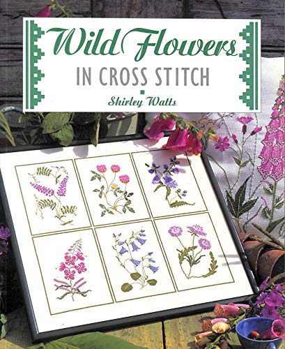 Beispielbild fr Wild Flowers in Cross Stitch zum Verkauf von WorldofBooks