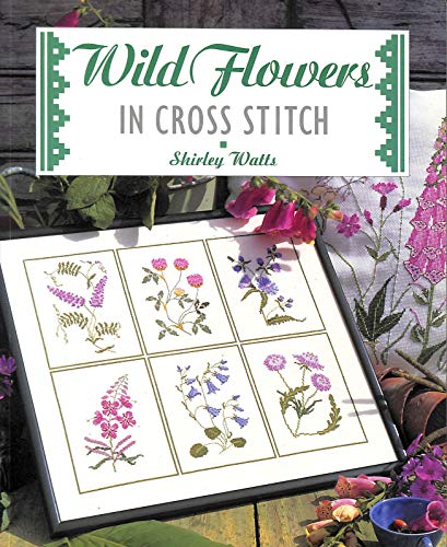 Stock image for Wild Flowers in Cross Stitch for sale by Goodwill