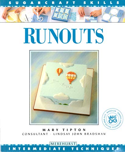 Imagen de archivo de Runouts: Intermediate Techniques (Sugarcraft Skills Series) a la venta por HPB-Diamond