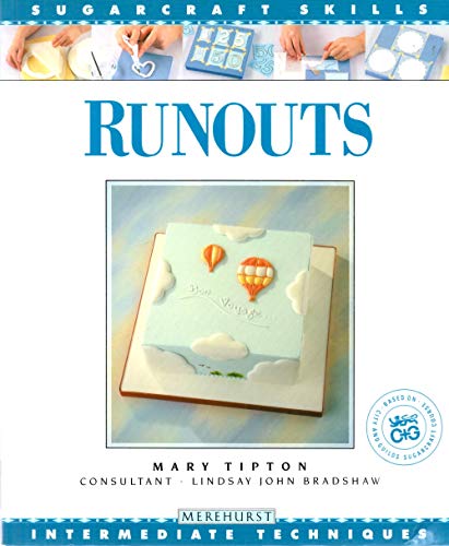 Stock image for Runouts: Intermediate Techniques (Sugarcraft Skills Series) for sale by HPB-Diamond