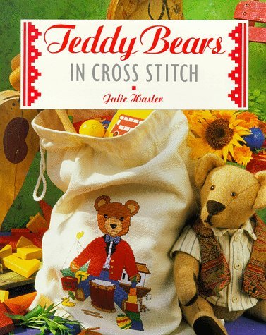 Stock image for Teddy Bears in Cross Stitch (The Cross Stitch Collection) for sale by WorldofBooks