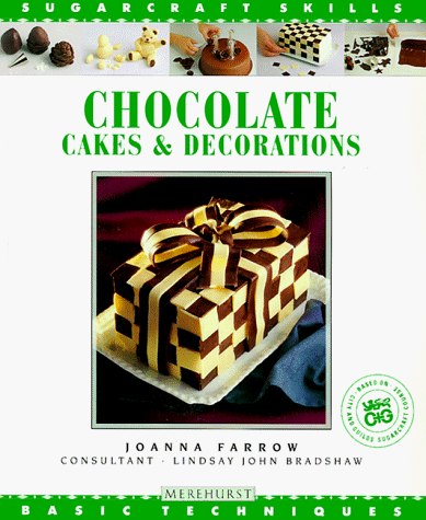 Chocolate Cakes & Decorations: Basic Techniques (9781853912535) by Farrow, Joanna