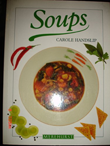 Beispielbild fr Soups (Merehurst cookery) zum Verkauf von AwesomeBooks