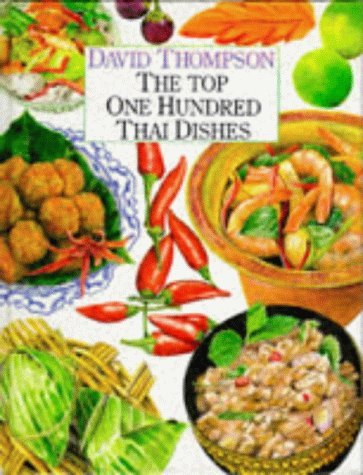 Beispielbild fr The Top One Hundred Thai Dishes zum Verkauf von Reuseabook