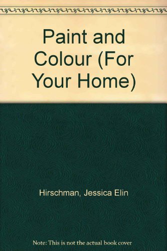 Imagen de archivo de Paint and Colour (For Your Home) a la venta por AwesomeBooks