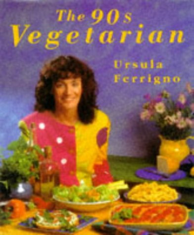 The 90s Vegetarian (9781853913099) by Ferrigno, Ursula
