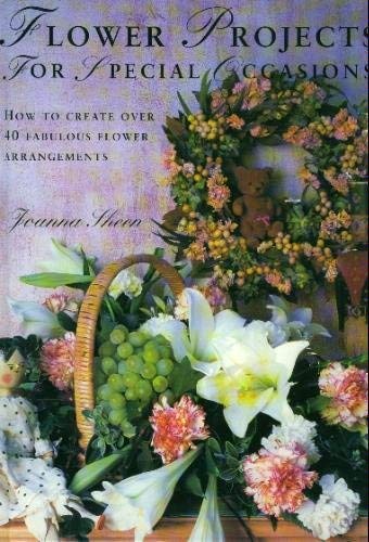 Flower Projects for Special Occasions (9781853913334) by Sheen, Joanna