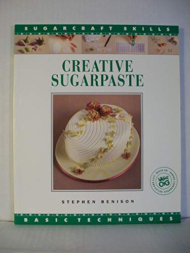 Stock image for Creative Sugarpaste: Basic Techniques (The Sugarcraft Skills Series) for sale by MusicMagpie