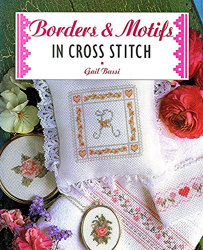 Beispielbild fr Borders & Motifs in Cross Stitch zum Verkauf von WorldofBooks